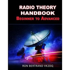 Radio Theory Handbook. Beginner to Advanced. Paperback, Createspace Independent Publishing Platform