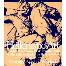 Hellenistic Art: The Art of the Classical World from the Death of Alexander the Great to the Battle of Actium Paperback, W. W. Norton & Company