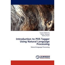 Introduction to Pos Tagger Using Natural Language Processing Paperback, LAP Lambert Academic Publishing