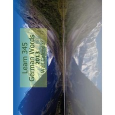 Learn 345 German Words 2013 Wall Calendar Paperback, Createspace Independent Publishing Platform