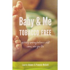 Baby & Me Tobacco Free：在孩子進入你的生活之前戒菸平裝本, 格拉夫頓和 Scratch 出版商