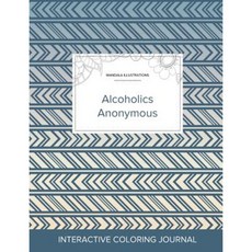 Adult Coloring Journal: Alcoholics Anonymous (Mandala Illustrations Tribal) Paperback, Adult Coloring Journal Press