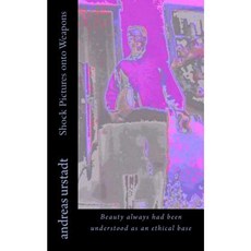 Shock Pictures Onto Weapons Paperback, Createspace Independent Publishing Platform