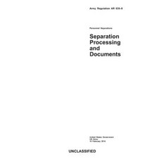 Army Regulation AR 635-8 Personnel Separations Separation Processing and Documents 10 February 2014 Paperback, Createspace