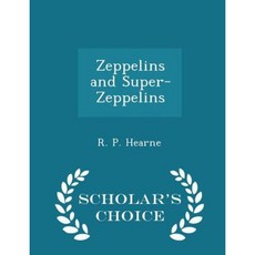 Zeppelins and Super-Zeppelins - Scholar's Choice Edition Paperback