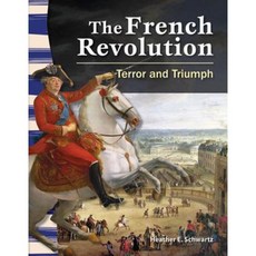 The French Revolution: Terror and Triumph Paperback, Teacher Created Materials