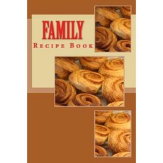Family Recipe Book: Keep Your Recipes Organized Paperback, Createspace Independent Publishing Platform