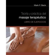 Spanish Translated Workbook for Beck's Theory & Practice of Therapeutic Massage5th Paperback