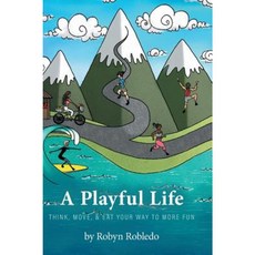 A Playful Life Hardcover, FriesenPress