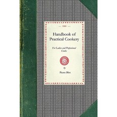 實用烹飪手冊：包含準備人類食物的全部科學和藝術平裝本, 阿普爾伍德圖書公司