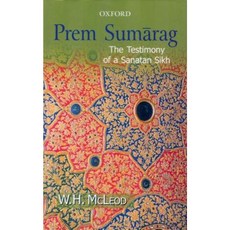 Prem Sumarag: The Testimony of a Sanatan Sikh Hardcover, Oxford University Press, USA