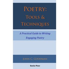 Poetry: Tools & Techniques: A Practical Guide to Writing Engaging Poetry Paperback, Gneiss Press