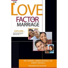 The Love Factor in Marriage: Explore What You Need to Know Before You Say "I Do" Paperback, Bookbaby