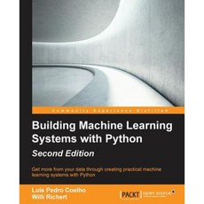 Building Machine Learning Systems with Python - Second Edition Paperback, Packt Publishing
