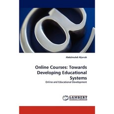Online Courses: Towards Developing Educational Systems Paperback, LAP Lambert Academic Publishing