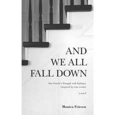 And We All Fall Down Paperback, FriesenPress
