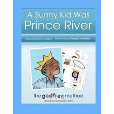 A Sunny Kid Was Prince River: Including the Godfrey Method Phonics Cards Paperback, Createspace Independent Publishing Platform