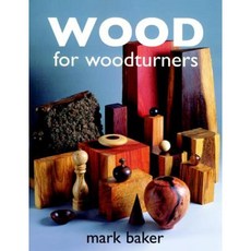 Wood for Woodturners Paperback, GMC Publications