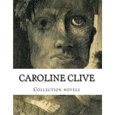 Caroline Clive Collection Novels Paperback, Createspace Independent Publishing Platform