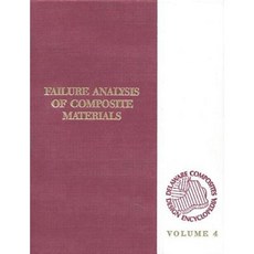 Delaware Composites Design Encyclopedia: Failure Analysis Volume IV Hardcover, CRC Press