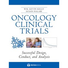 Oncology Clincal Trials: Successful Design Conduct and Analysis Hardcover, Demos Medical Publishing