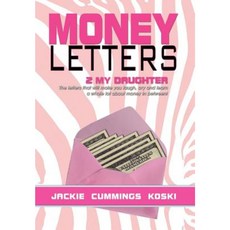 Money Letters: 2 My Daughter Hardcover, Xlibris Corporation