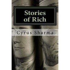 Stories of Rich: Secret Personal Life Stories of Zero to Millionaire's Life! Paperback, Createspace Independent Publishing Platform