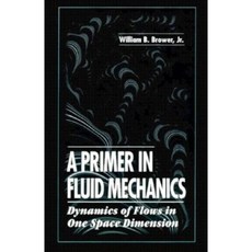 A Primer in Fluid Mechanicsdynamics of Flows in One Space Dimension Hardcover, CRC Press