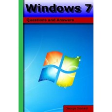 Windows 7: Questions and Answers Paperback, Createspace Independent Publishing Platform