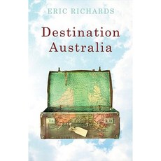 Destination Australia: Migration to Australia Since 1901 Paperback, University of New South Wales Press