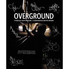 Overground: 9 Nordiska Graffitimalare/9 Scandinavian Graffiti Writers Paperback, Dokument Forlag