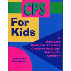 CPS for Kids: A Resource Book for Teaching Creative Problem-Solving to Children Paperback, Prufrock Press