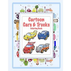 Cartoon Cars & Trucks Coloring Book Paperback, Createspace Independent Publishing Platform