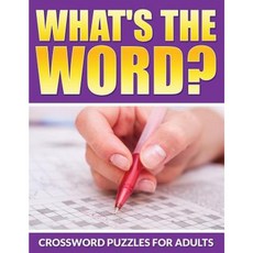 What's the Word?: Crossword Puzzles for Adults Paperback, Createspace Independent Publishing Platform
