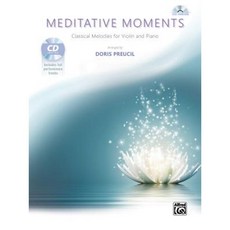 Meditative Moments: Classical Melodies for Violin and Piano Book & CD Paperback, Alfred Music