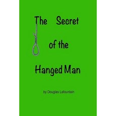 The Secret of the Hanged Man Paperback, Createspace