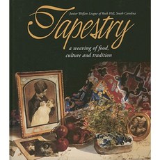 Tapestry: A Weaving of Food Culture and Tradition Hardcover, Favorite Recipes Press (FRP)