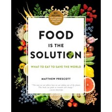 Food Is the Solution: What to Eat to Save the World - 80+ Recipes for a Greener Planet and a Healthier You Hardcover, Flatiron Books