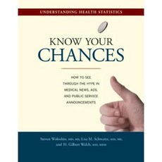 Know Your Chances: Understanding Health Statistics Paperback, University of California Press