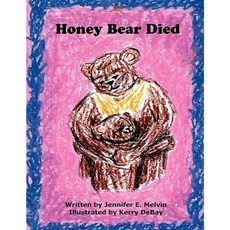 Honey Bear Died Paperback, Limitless Press LLC