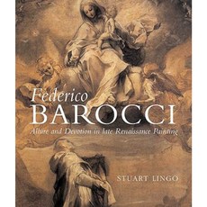 Federico Barocci: Allure and Devotion in Late Renaissance Painting Hardcover, Yale University Press