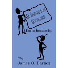 3 Simple Rules: A Guide for Business and Life Paperback, Loconeal Publishing, LLC