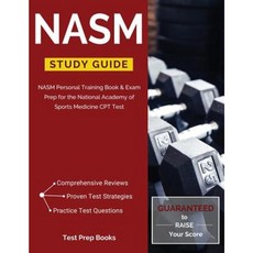 Nasm 學習指南：Nasm 個人訓練書籍和國家運動醫學學院 CPT 考試準備考試平裝本, 考試準備書籍