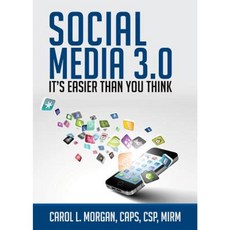 Social Media 3.0: It's Easier Than You Think Paperback, Myhome Press