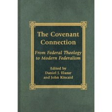 The Covenant Connection: From Federal Theology to Modern Federalism Hardcover, Lexington Books