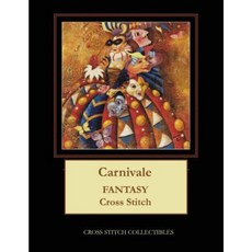 Carnivale: Fantasy Cross Stitch Pattern Paperback, Createspace Independent Publishing Platform