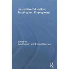 Journalism Education Training and Employment Paperback, Routledge