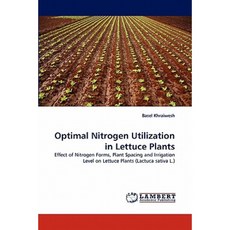 Optimal Nitrogen Utilization in Lettuce Plants Paperback, LAP Lambert Academic Publishing