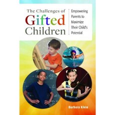 The Challenges of Gifted Children: Empowering Parents to Maximize Their Child's Potential Hardcover, Praeger