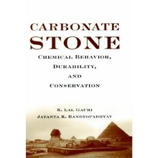 Carbonate Stone: Chemical Behavior Durability and Conservation 精裝版, Wiley-Interscience